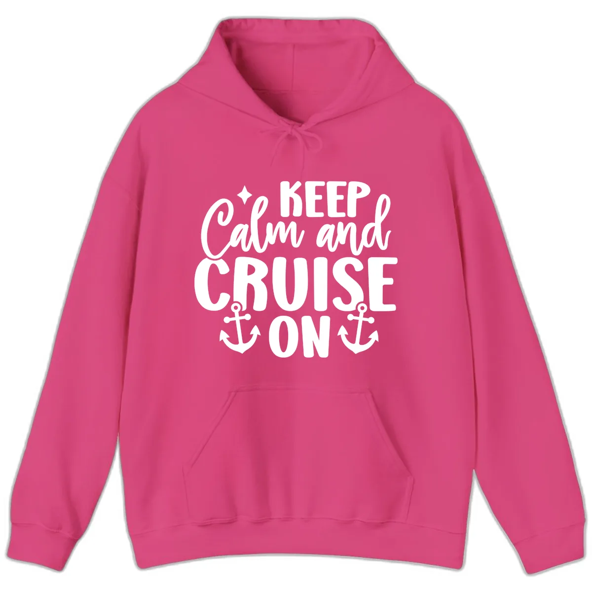 Keep Calm and Cruise On Design Hoodie in Heliconia