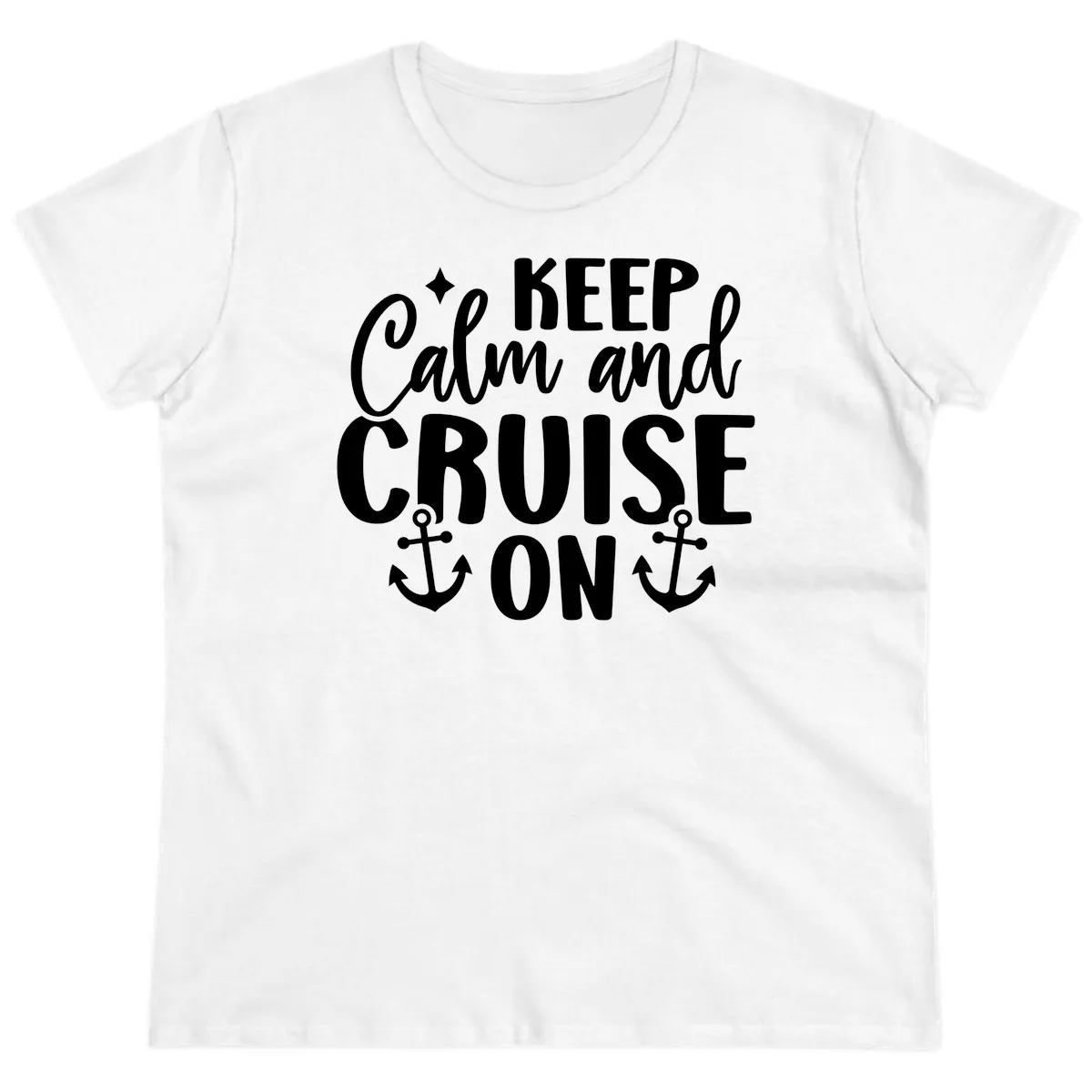 Keep Calm and Cruise On Design Ladies Tee in White