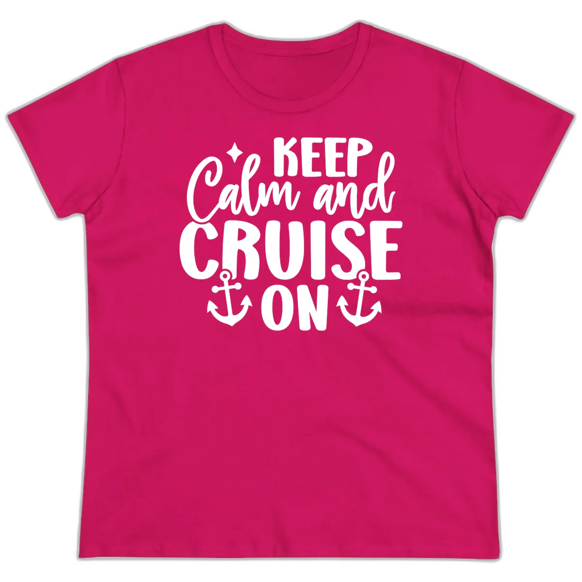 Keep Calm and Cruise On Design Ladies Tee in Heliconia