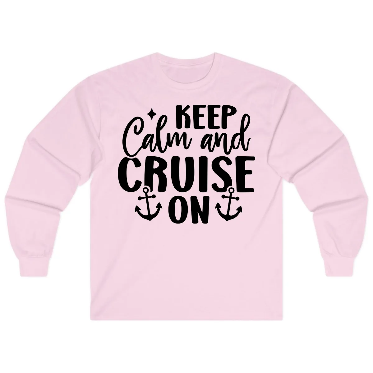 Keep Calm and Cruise On Design Long Sleeve in Light Pink