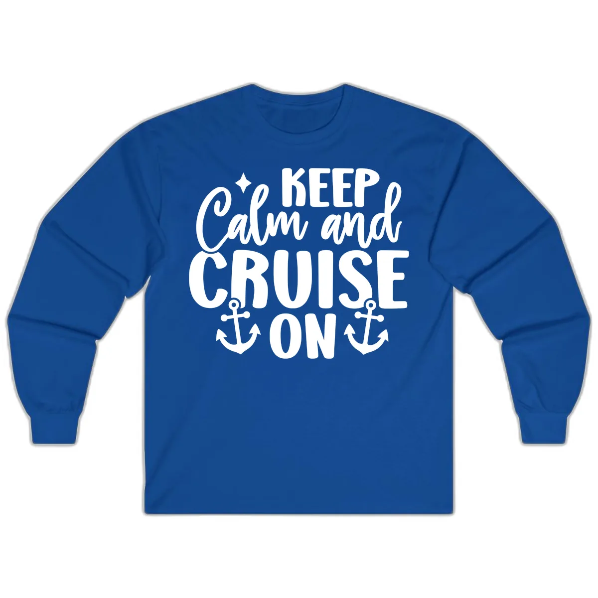 Keep Calm and Cruise On Design Long Sleeve in Royal