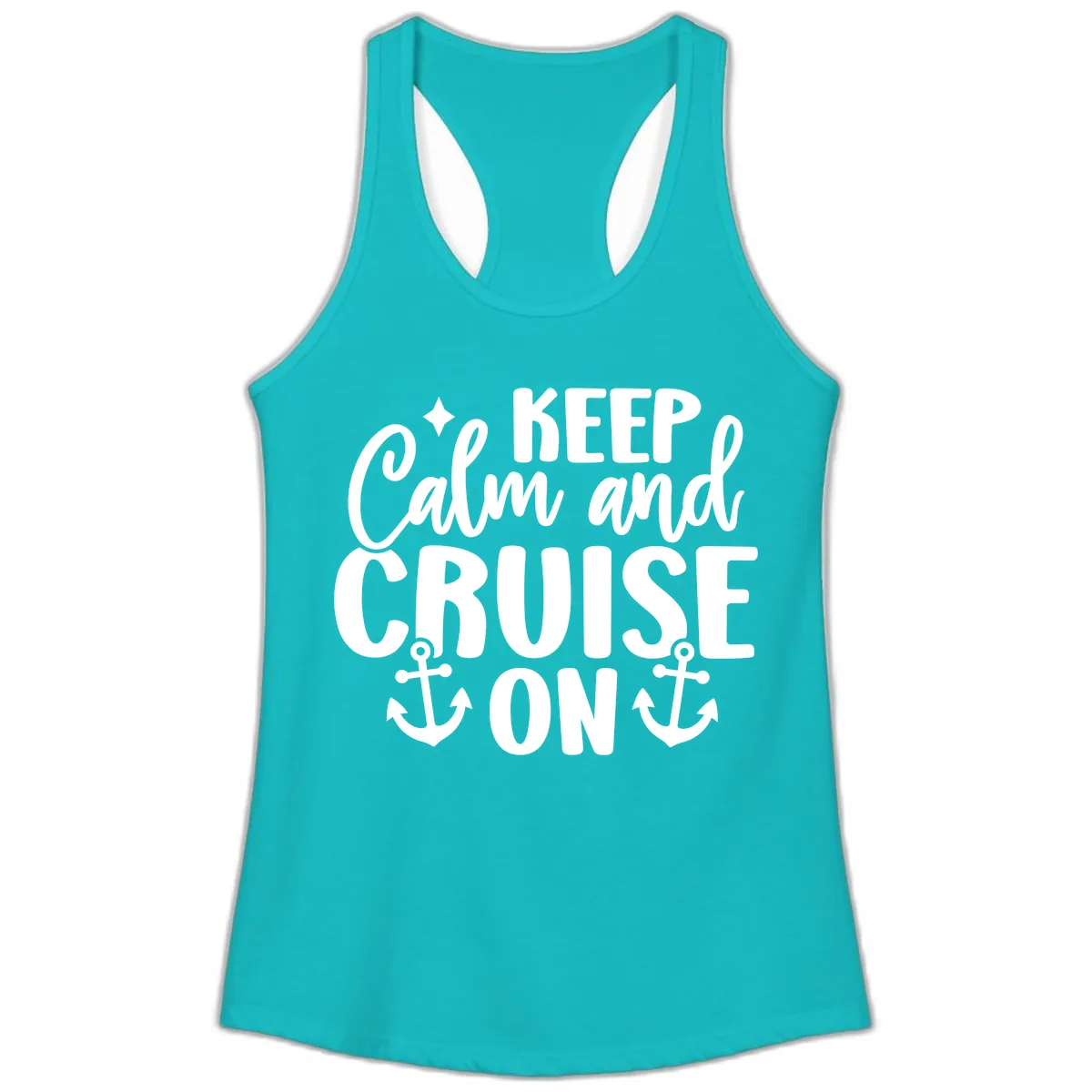 Keep Calm and Cruise On Design Ladies Tank in Tahiti Blue