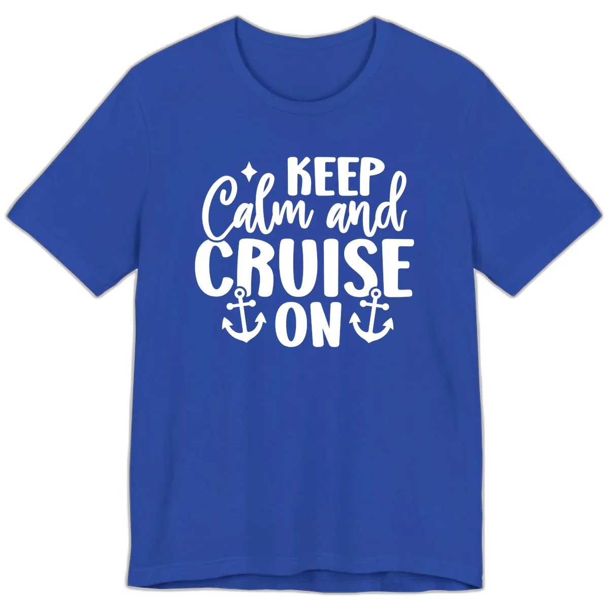 Keep Calm and Cruise On Design Premium T-Shirt in True Royal