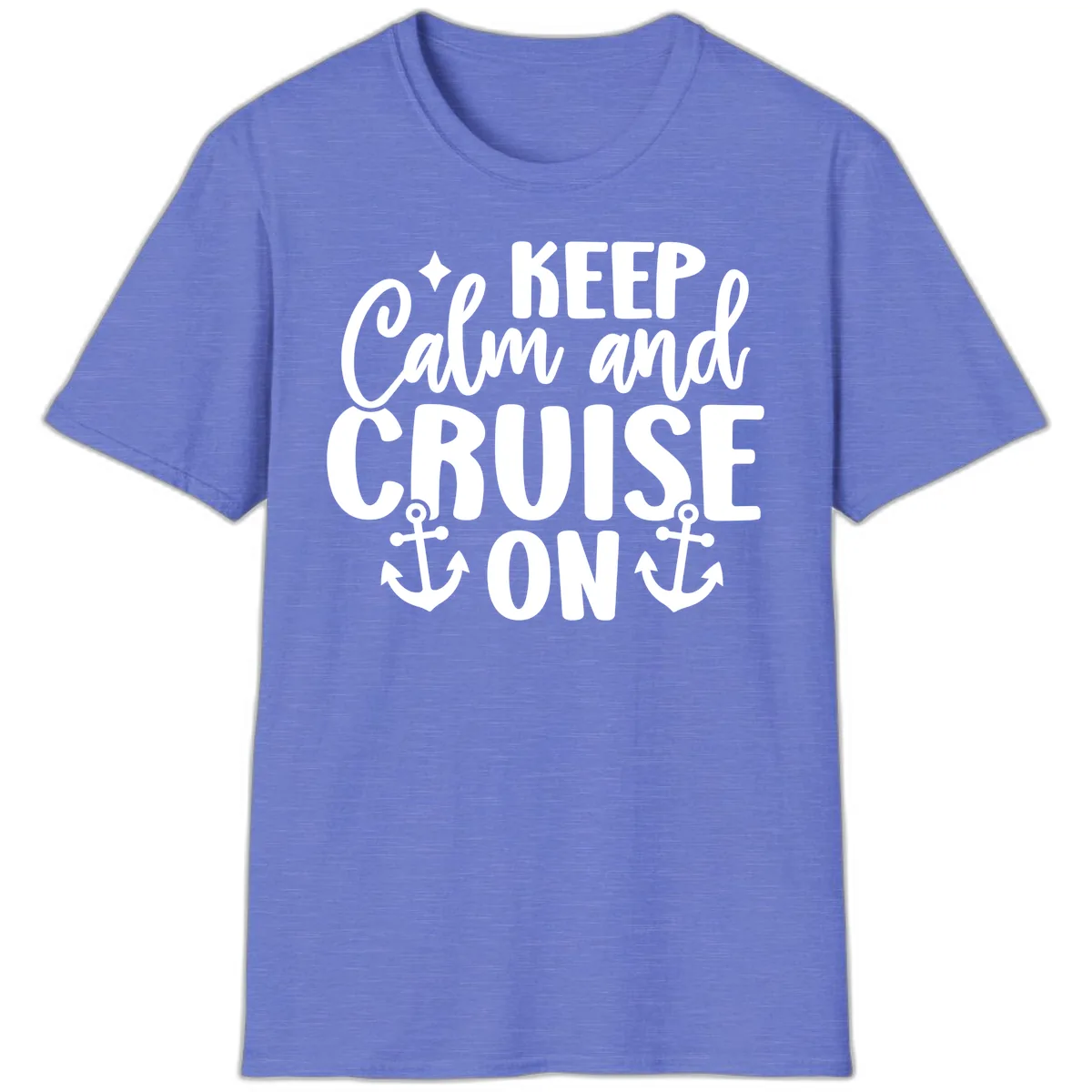 Keep Calm and Cruise On Design T-Shirt in Heather Royal