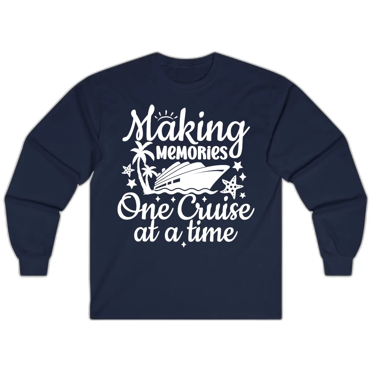 Making Memories One Cruise at a Time Long Sleeve in Navy