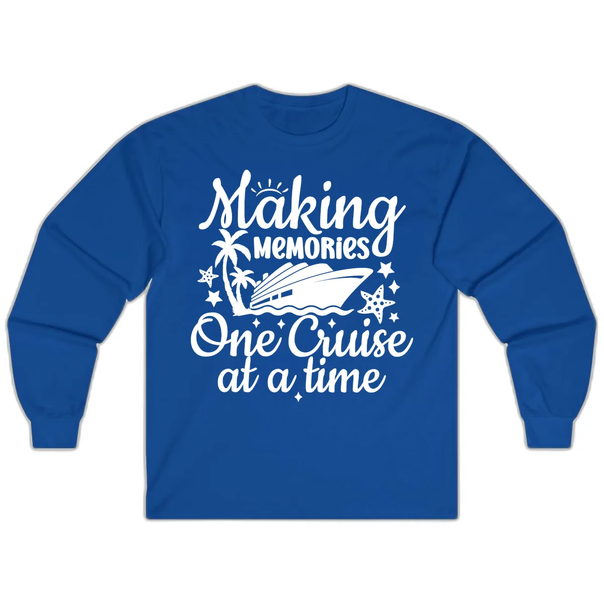 Making Memories One Cruise at a Time Long Sleeve in Royal