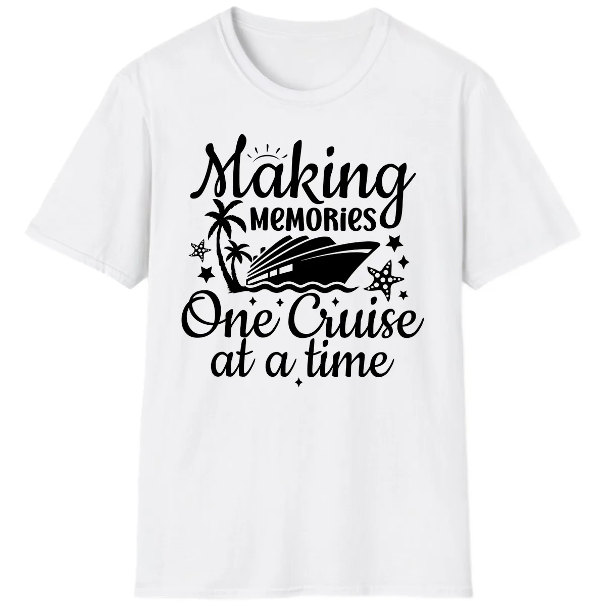 Making Memories One Cruise at a Time T-Shirt in White
