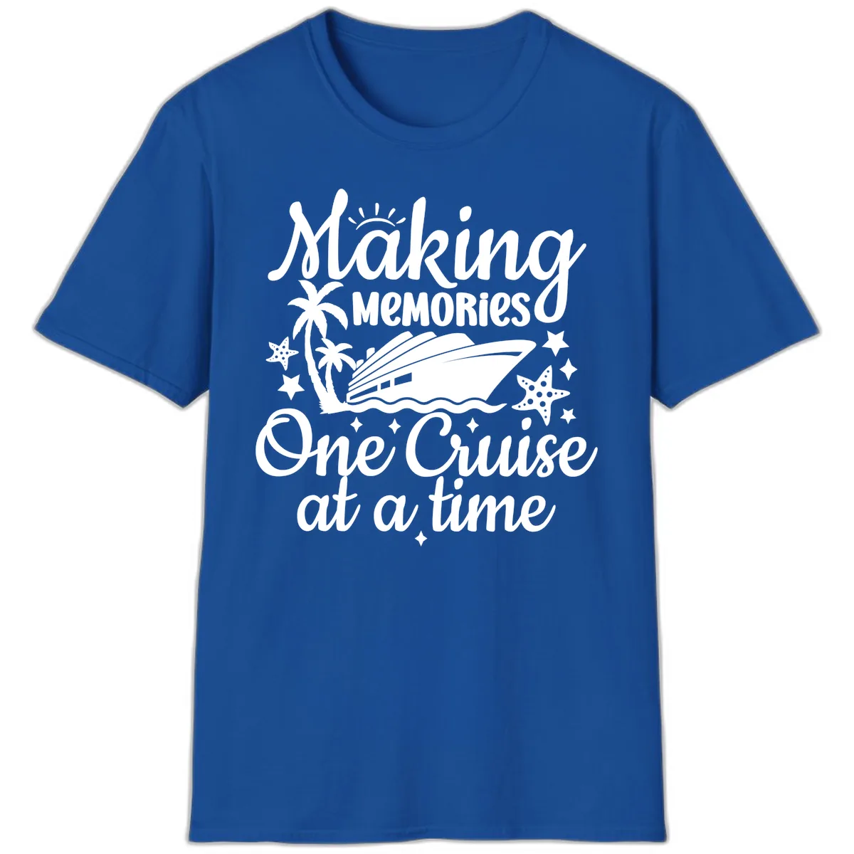 Making Memories One Cruise at a Time T-Shirt in Royal