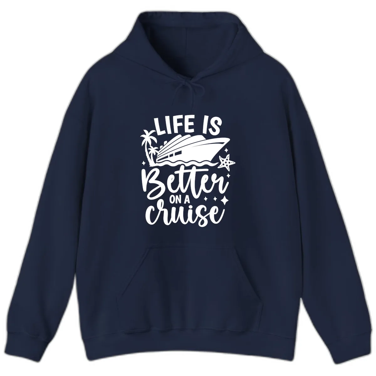 Life Is Better On A Cruise Hoodie in Navy