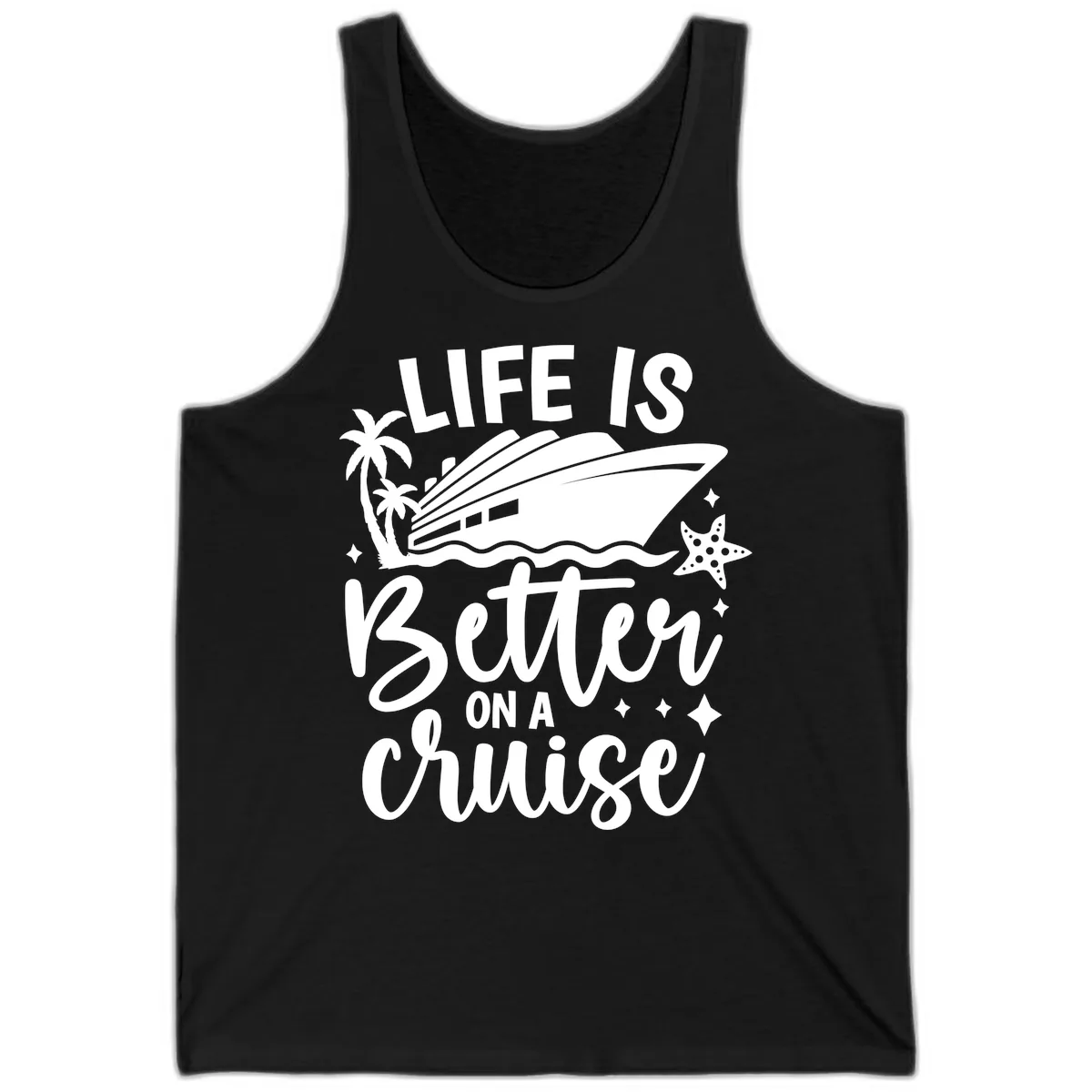 Life Is Better On A Cruise Tank in Black