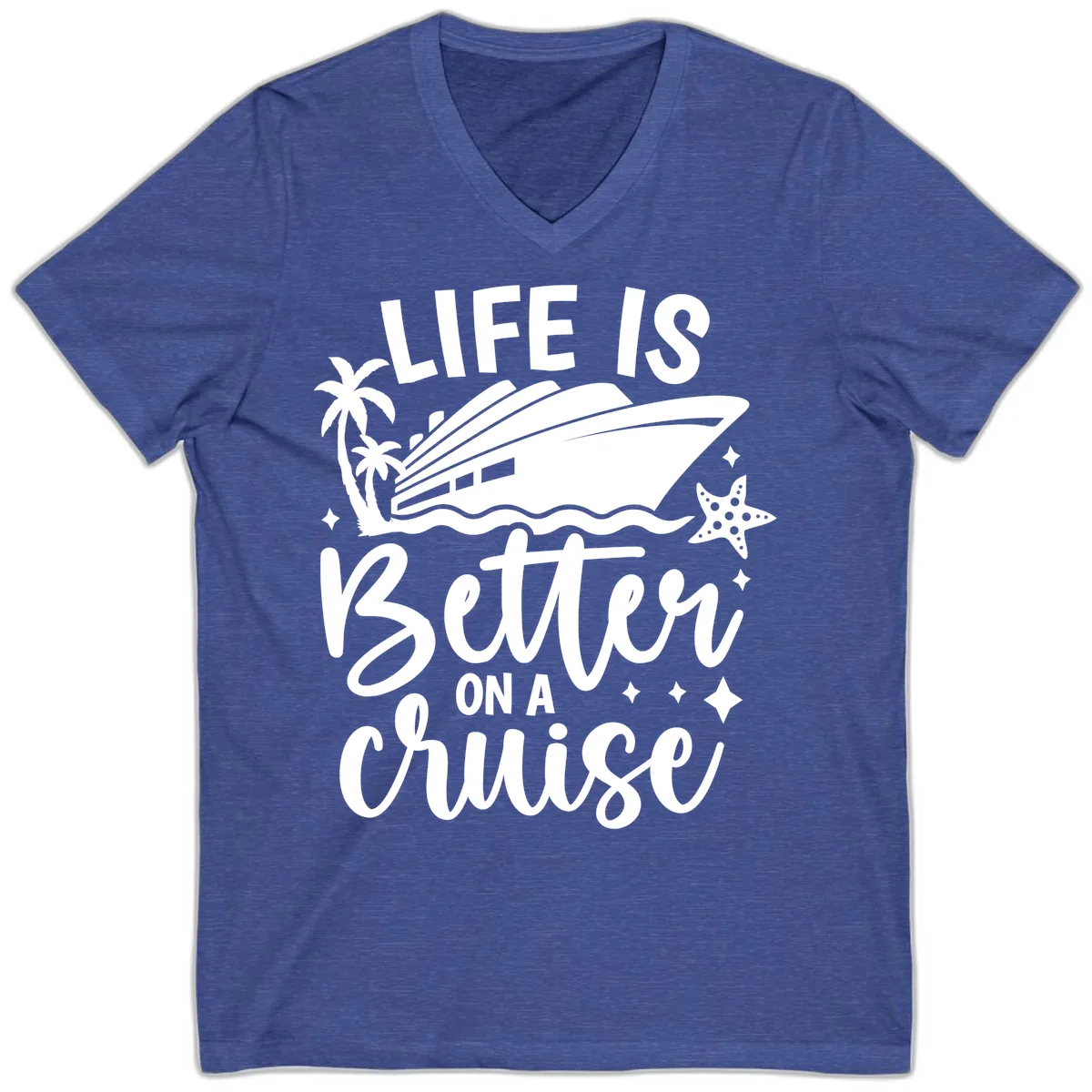 Life Is Better On A Cruise V-Neck in Heather True Royal