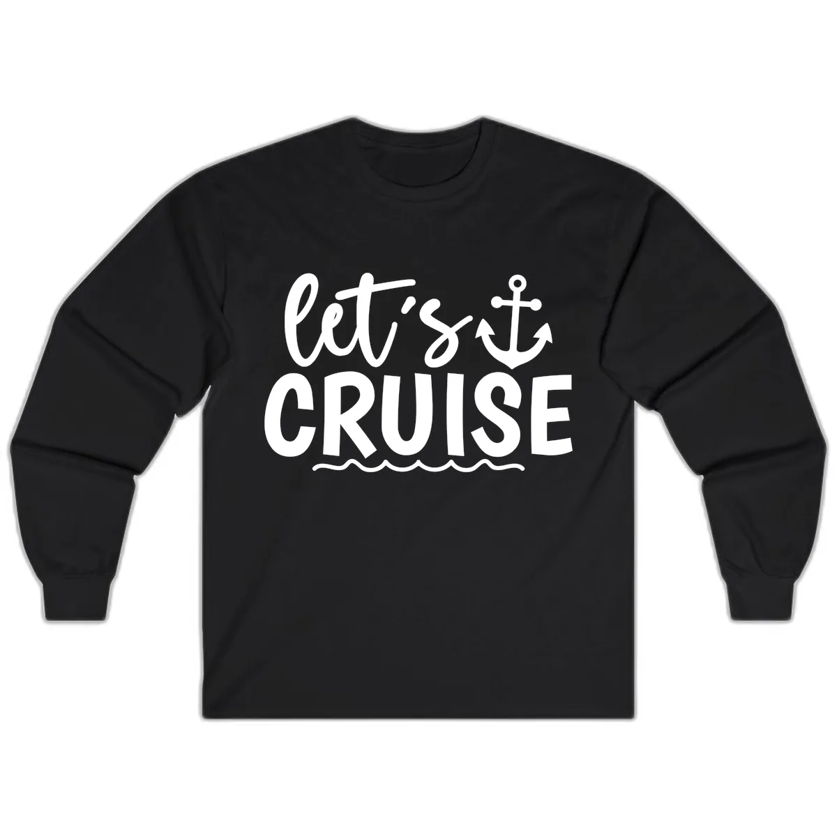 Let's Cruise Anchor Design Long Sleeve in Black