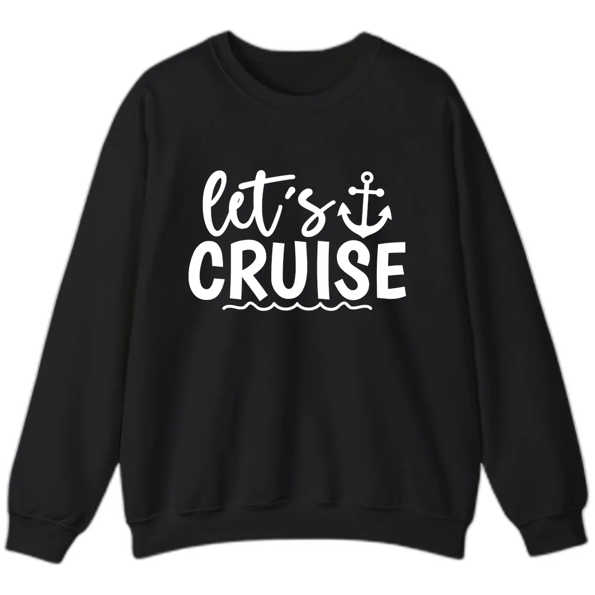 Let's Cruise Anchor Design Sweatshirt in Black