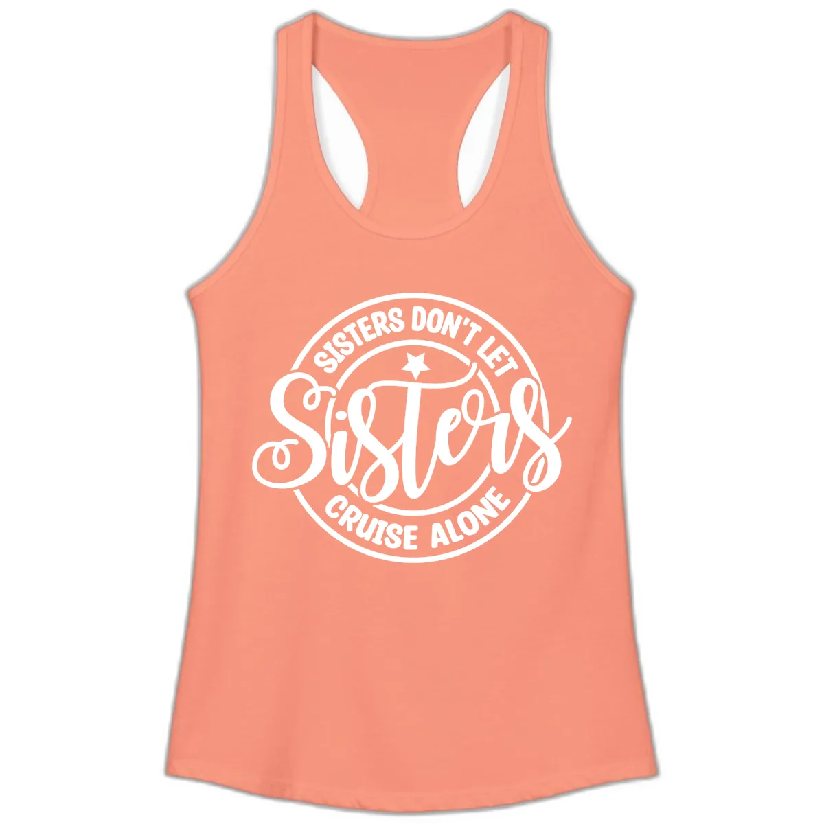 Sisters Don't Let Sisters Cruise Alone Ladies Tank in Solid Light Orange