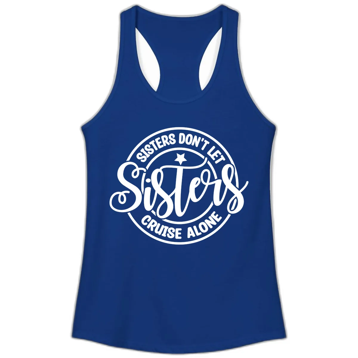 Sisters Don't Let Sisters Cruise Alone Ladies Tank in Solid Royal
