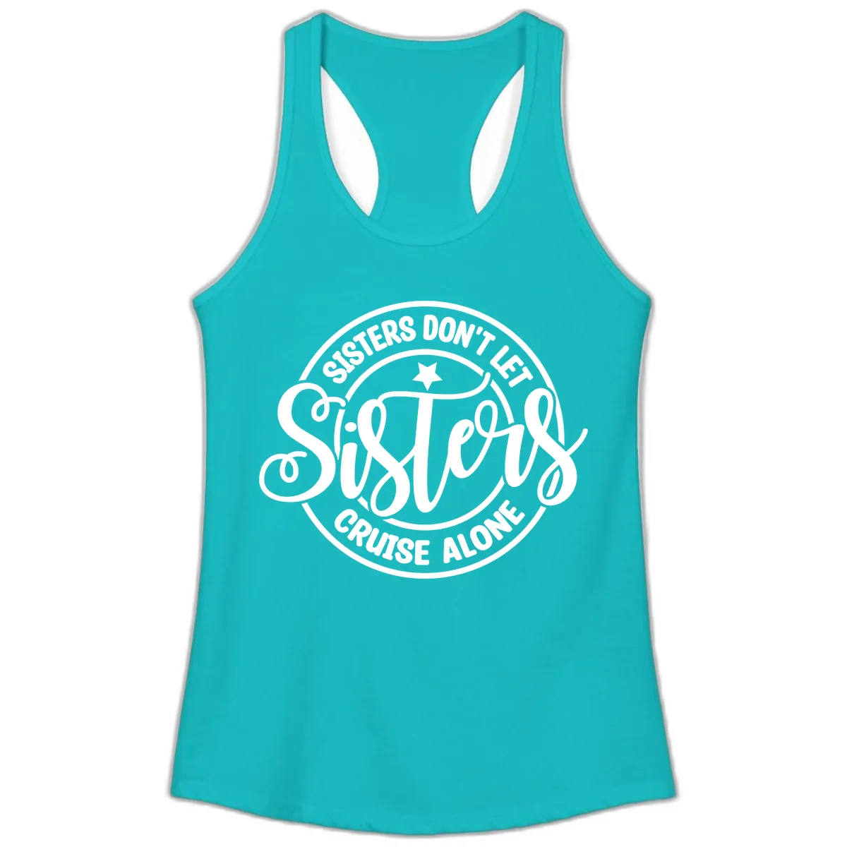 Sisters Don't Let Sisters Cruise Alone Ladies Tank in Tahiti Blue