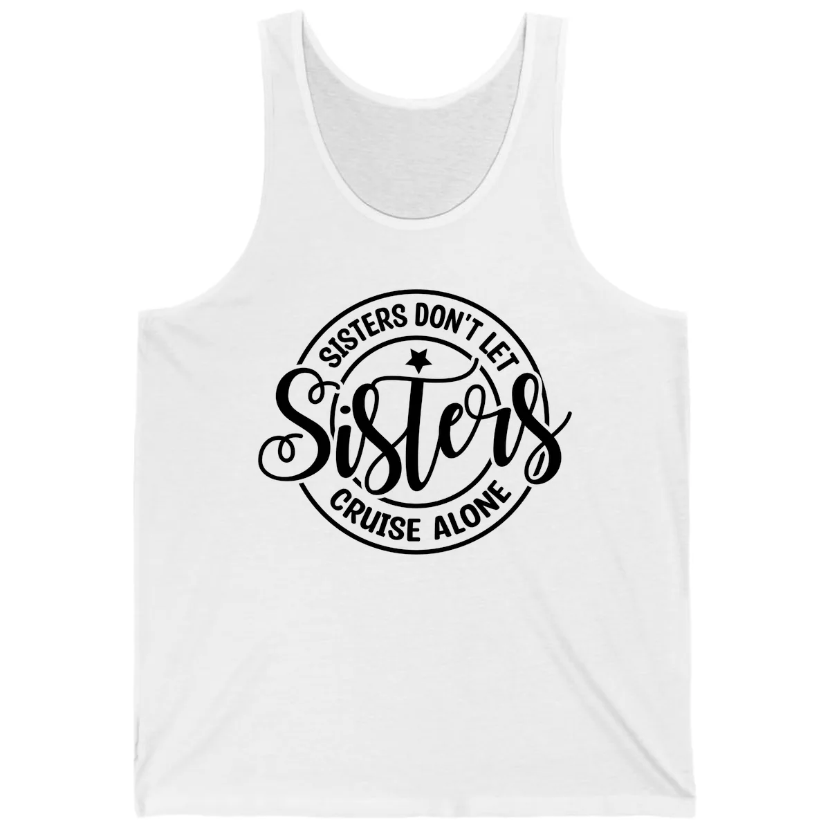 Sisters Don't Let Sisters Cruise Alone Tank in White