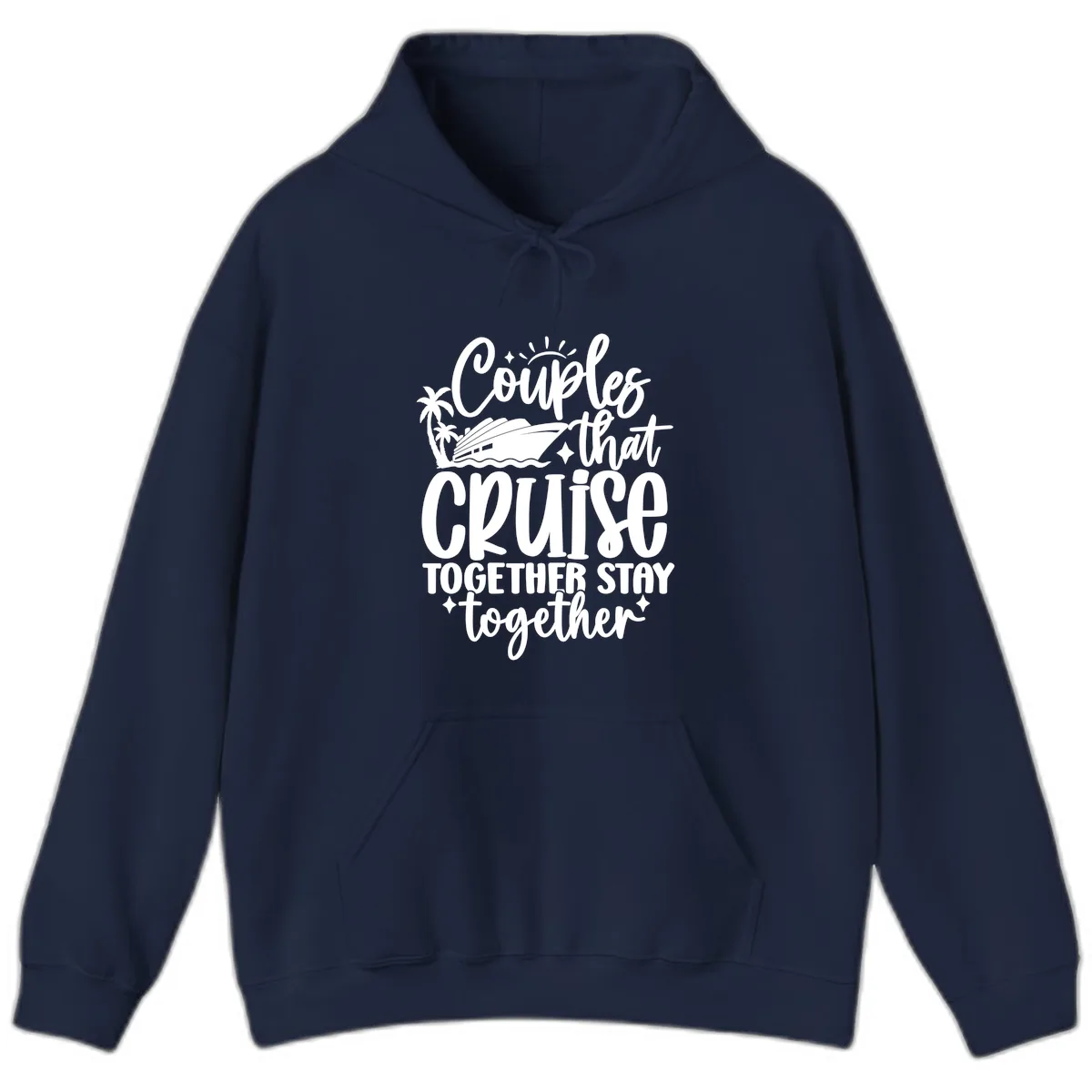 Couples That Cruise Together Stay Together Hoodie in Navy