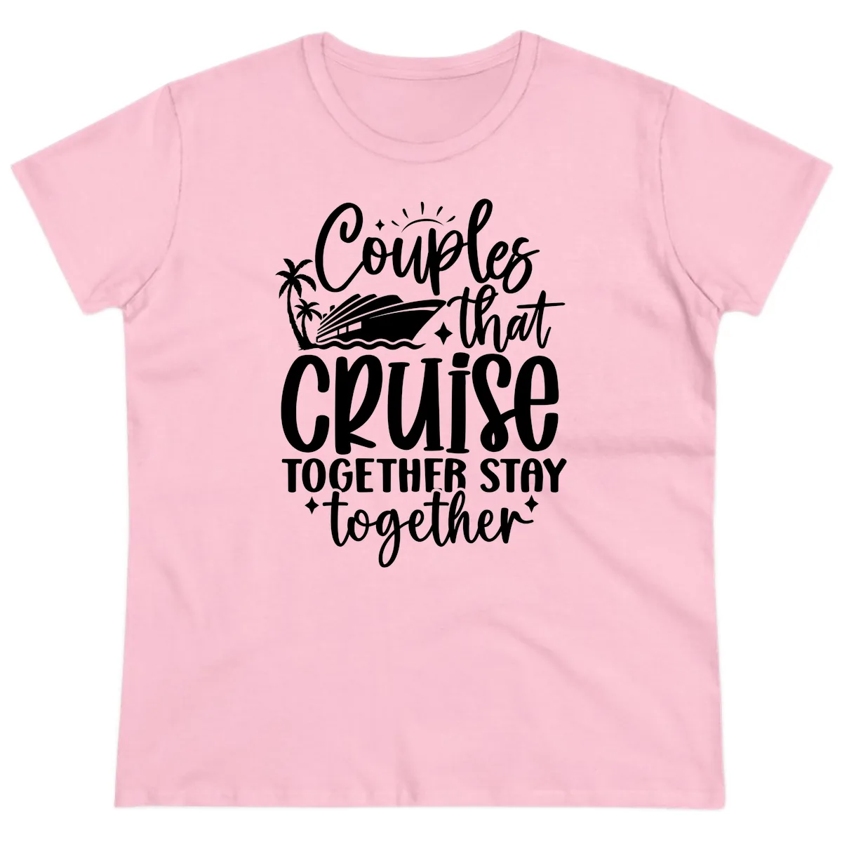 Couples That Cruise Together Stay Together Ladies Tee in Light Pink