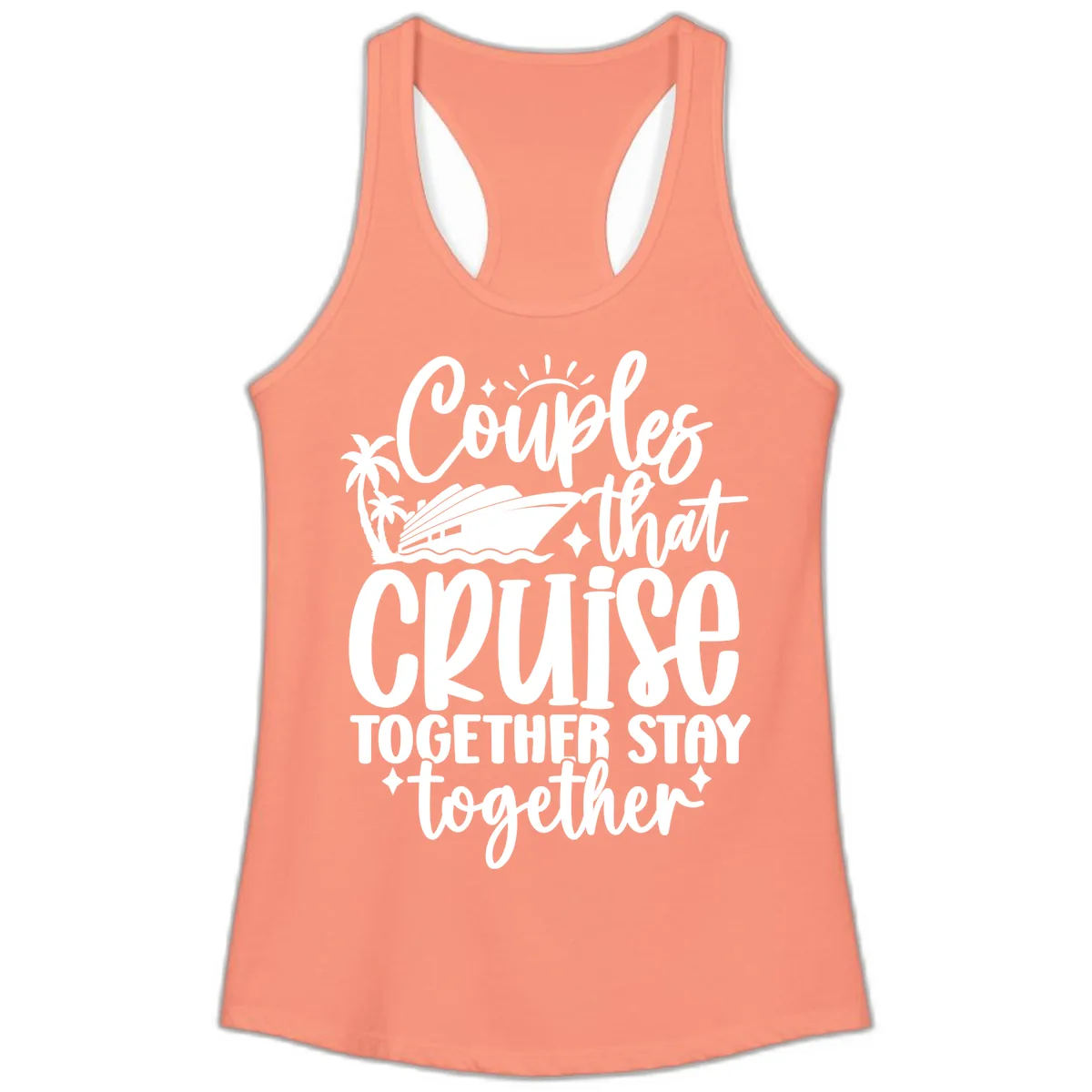Couples That Cruise Together Stay Together Ladies Tank in Solid Light Orange