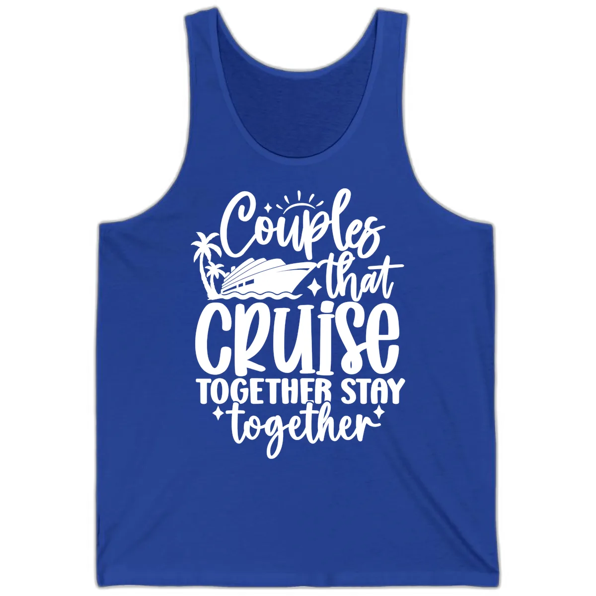 Couples That Cruise Together Stay Together Tank in True Royal