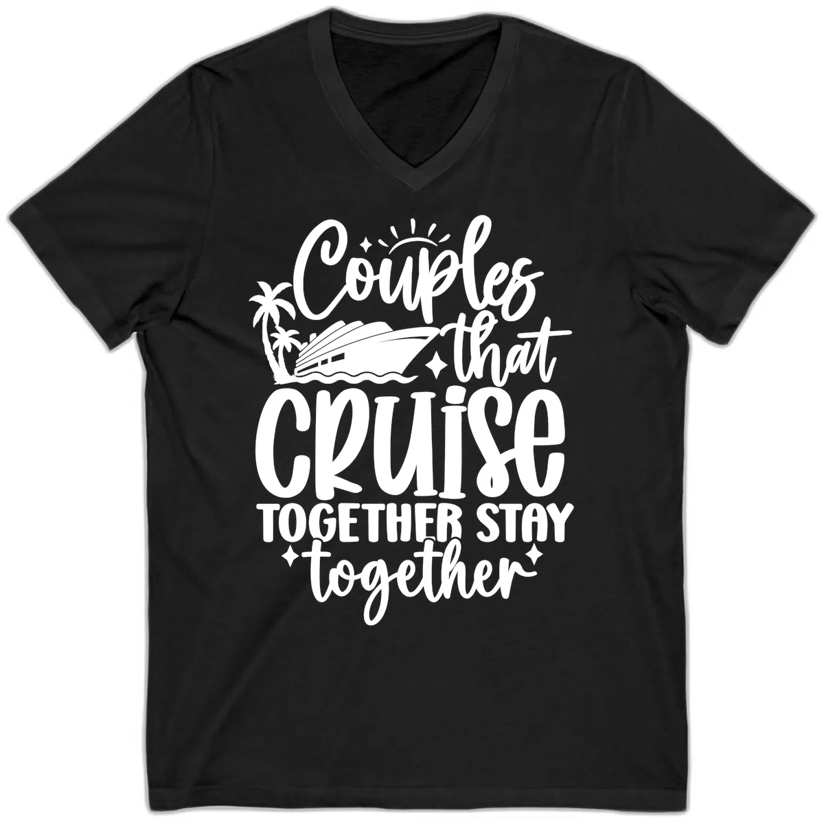 Couples That Cruise Together Stay Together V-Neck in Black