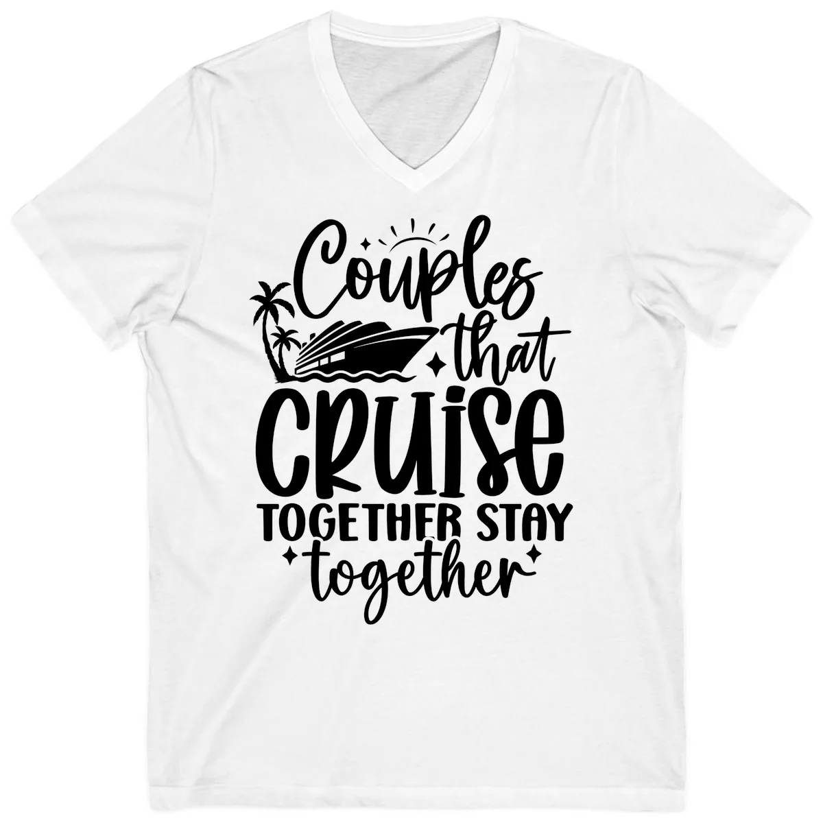 Couples That Cruise Together Stay Together V-Neck in White