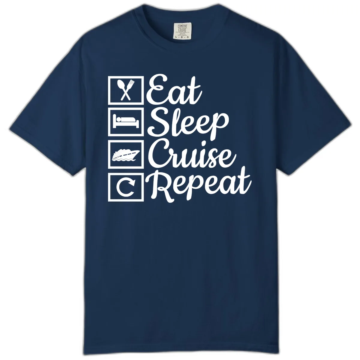 Eat Sleep Cruise Repeat Design Comfort Color in Navy