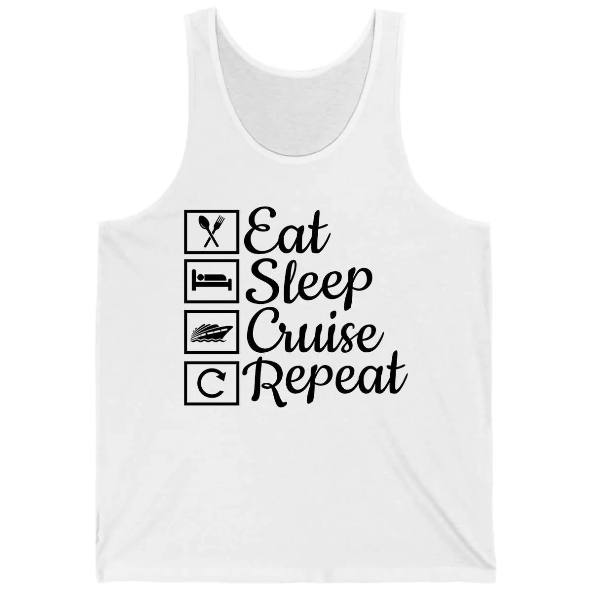 Eat Sleep Cruise Repeat Design Tank in White