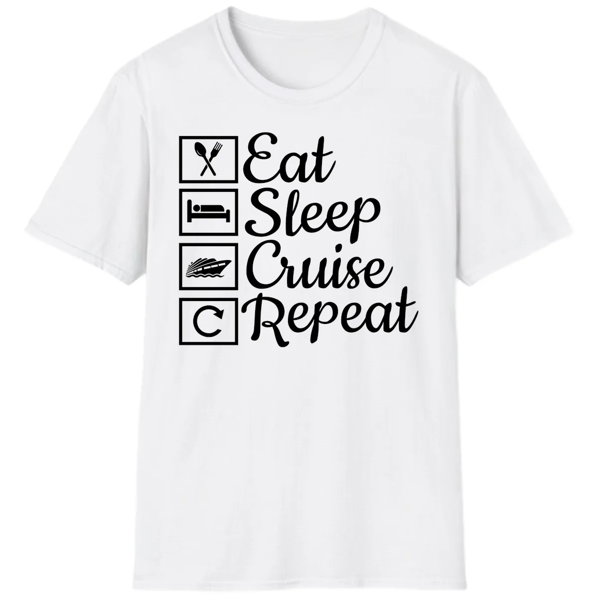Eat Sleep Cruise Repeat Design T-Shirt in White