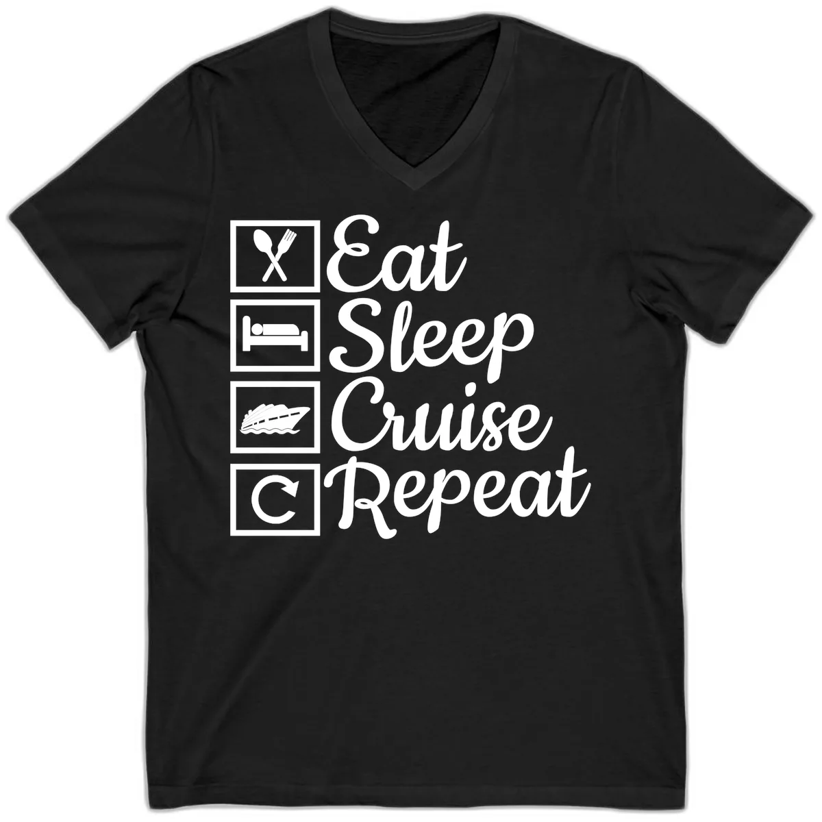 Eat Sleep Cruise Repeat Design V-Neck in Black