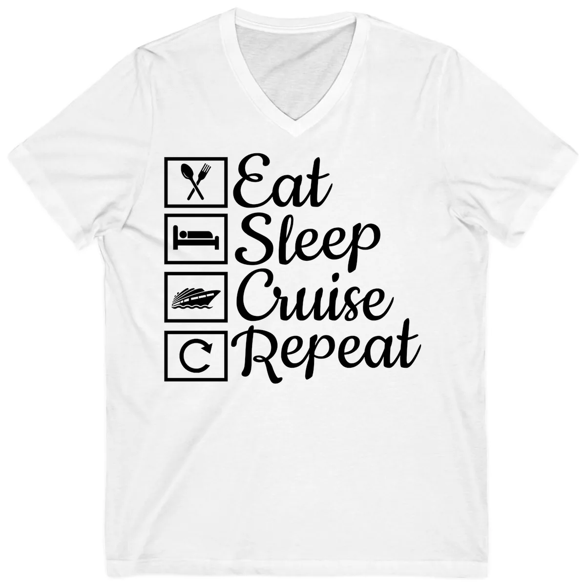 Eat Sleep Cruise Repeat Design V-Neck in White