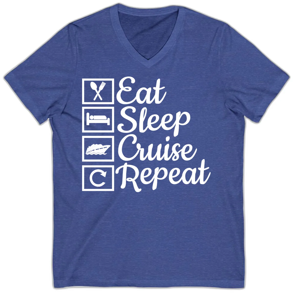 Eat Sleep Cruise Repeat Design V-Neck in Heather True Royal