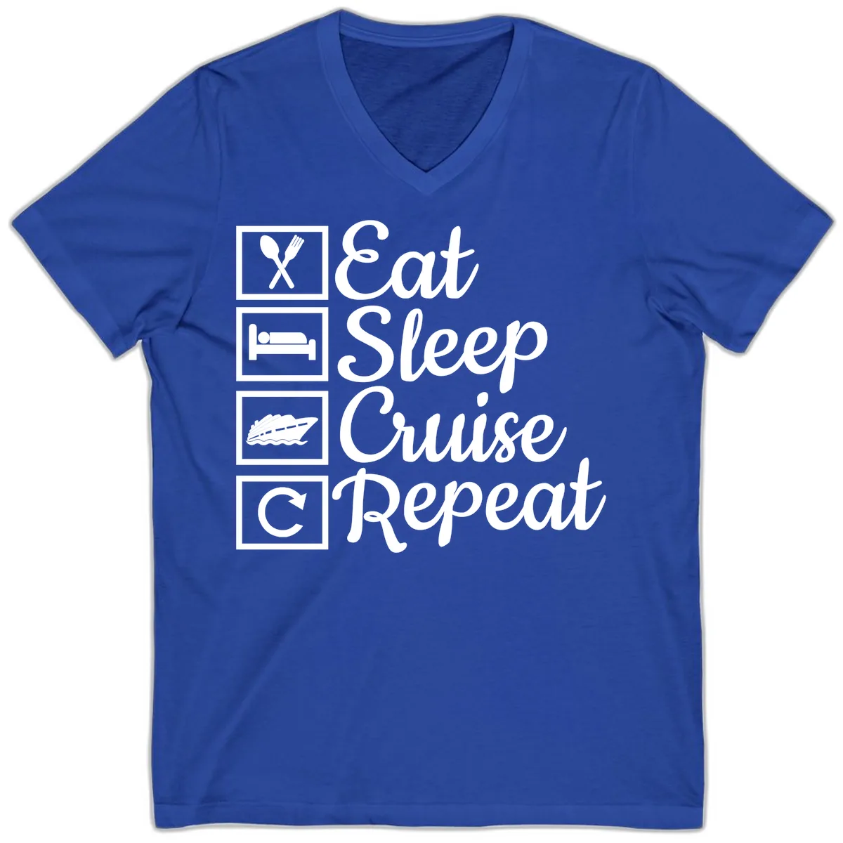 Eat Sleep Cruise Repeat Design V-Neck in True Royal
