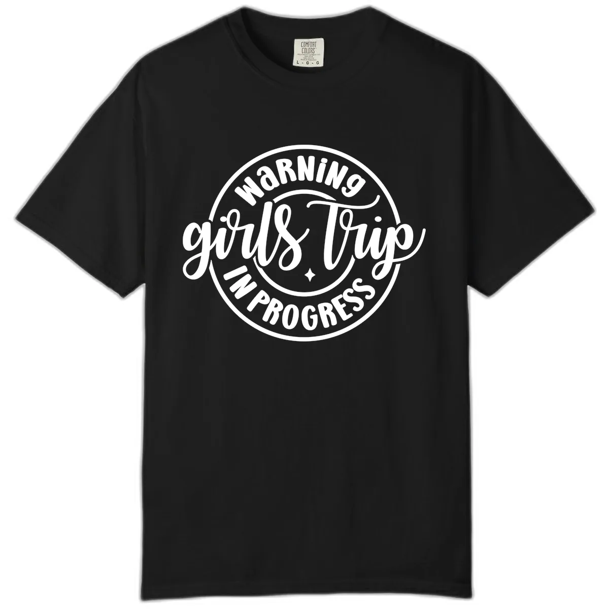 Girls Trip In Progress Warning Comfort Color in Black