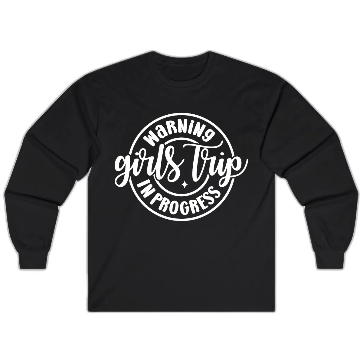Girls Trip In Progress Warning Long Sleeve in Black
