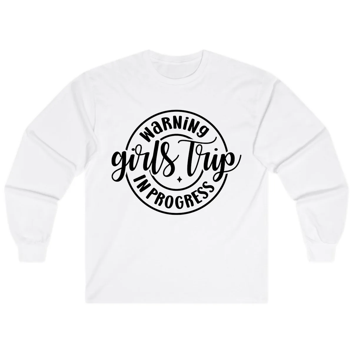 Girls Trip In Progress Warning Long Sleeve in White