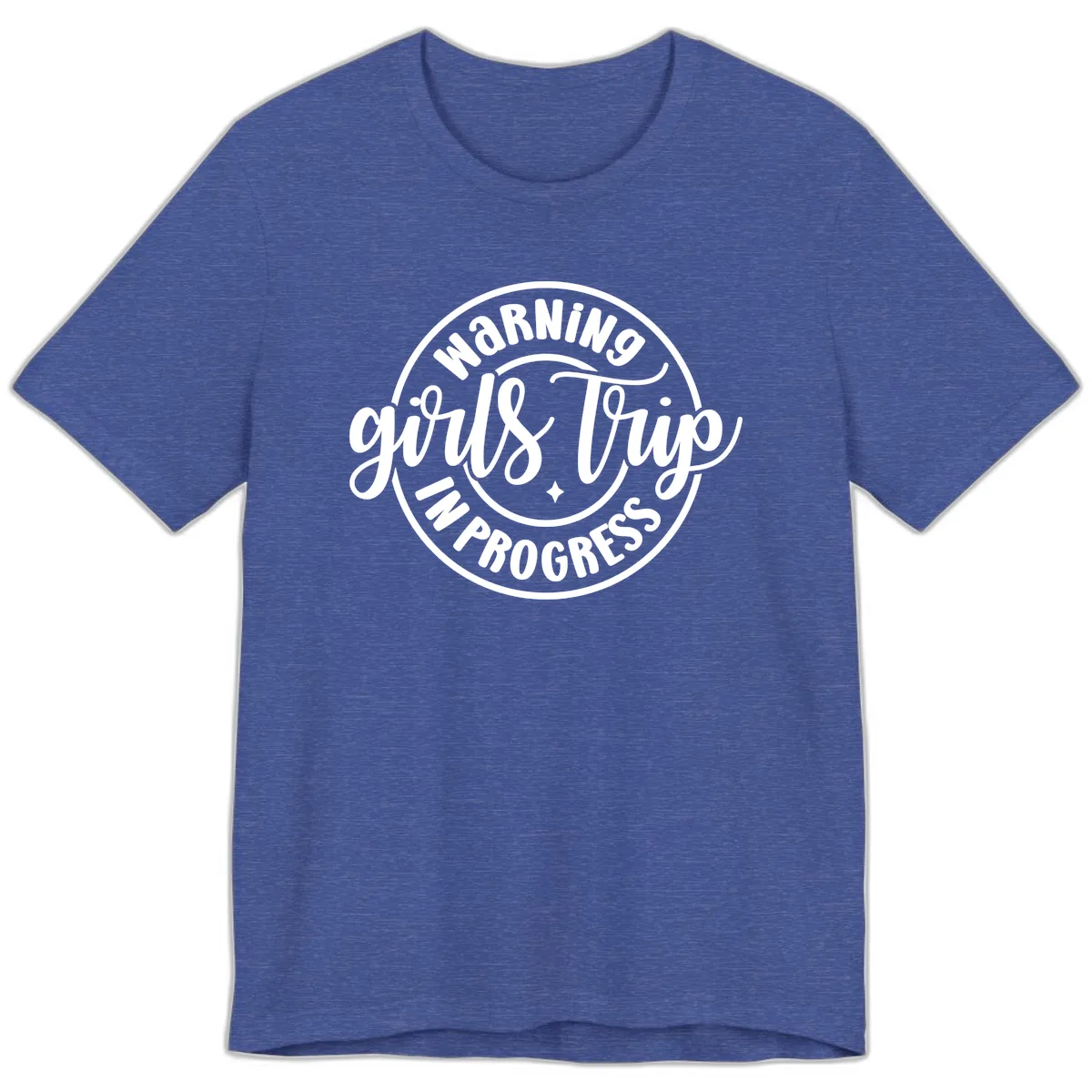 Girls Trip In Progress Warning Premium T-Shirt in Heather True Royal
