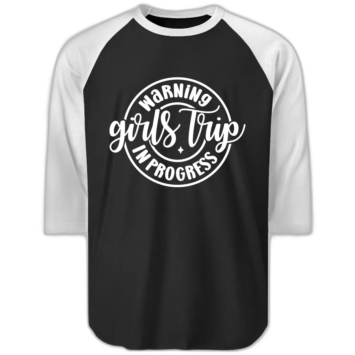 Girls Trip In Progress Warning Raglan 3/4 in Black White