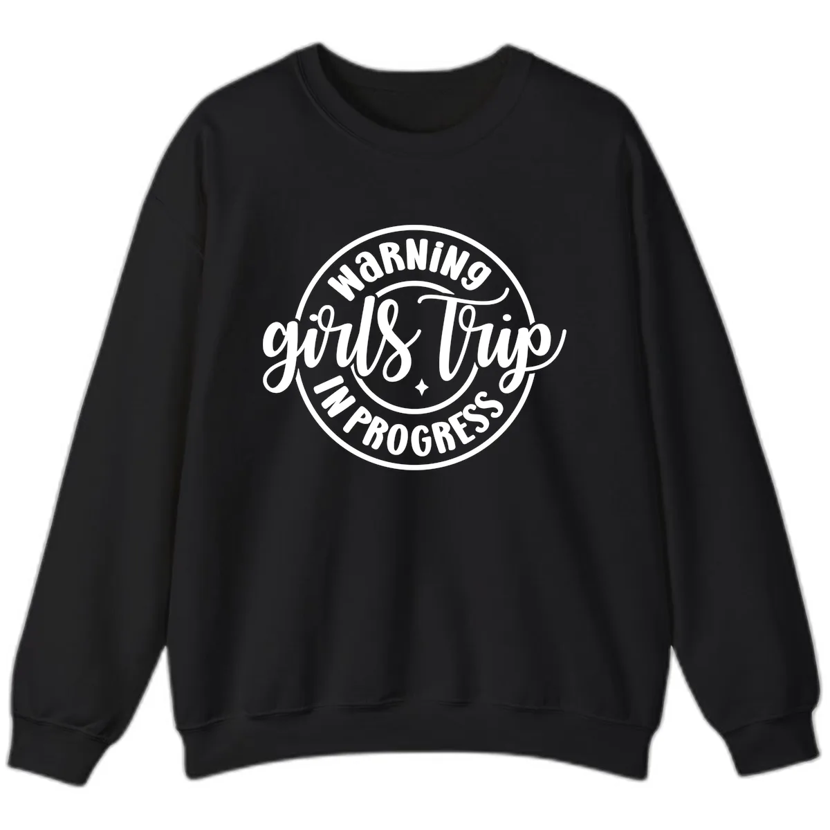 Girls Trip In Progress Warning Sweatshirt in Black