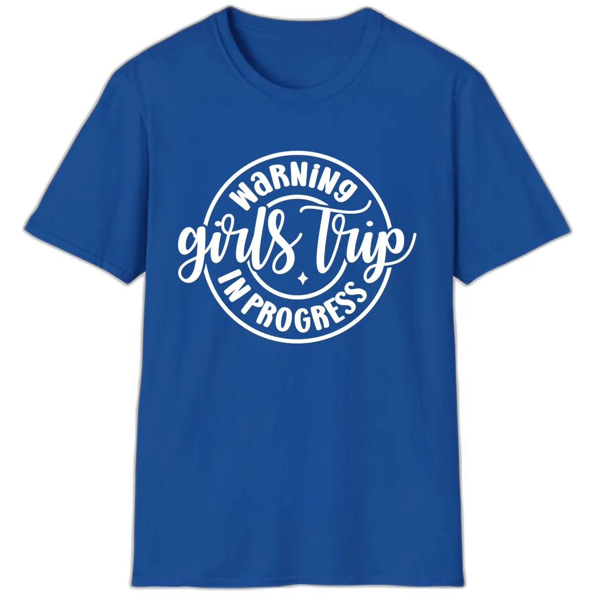 Girls Trip In Progress Warning T-Shirt in Royal