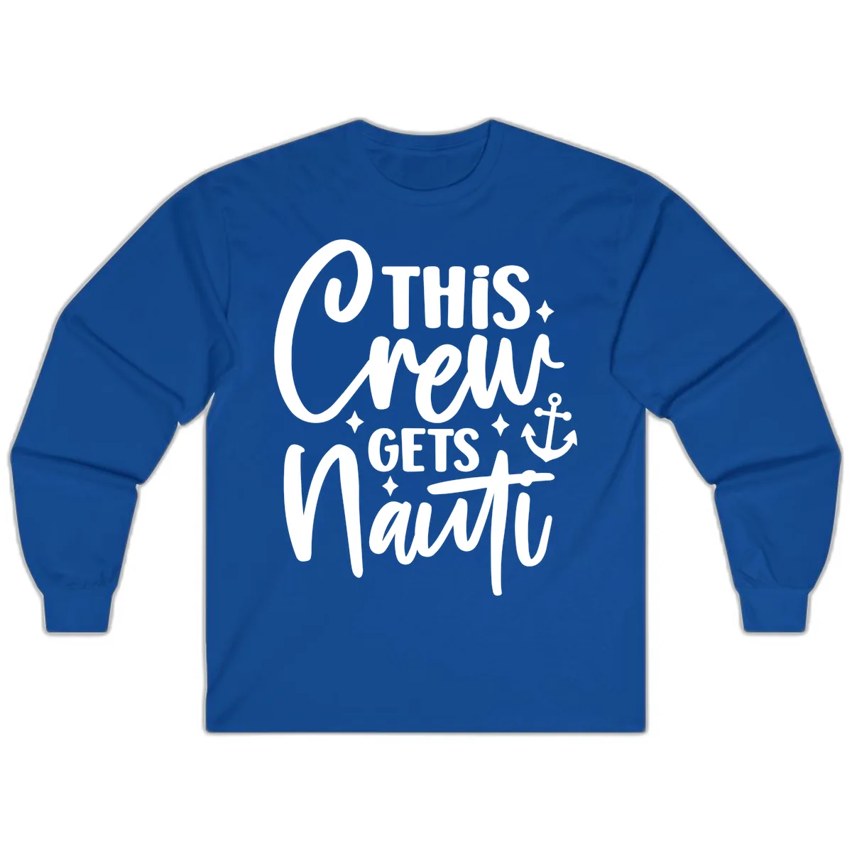 This Crew Gets Nauti Cruise Design Long Sleeve in Royal