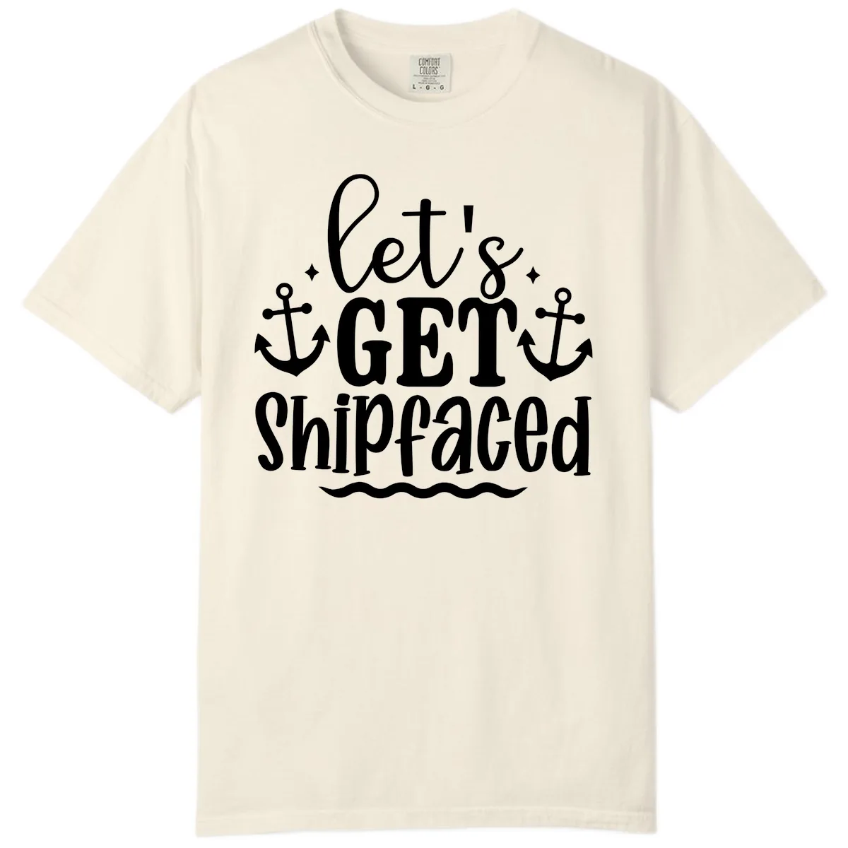 Let's Get Shipfaced Cruise Design Comfort Color in Ivory