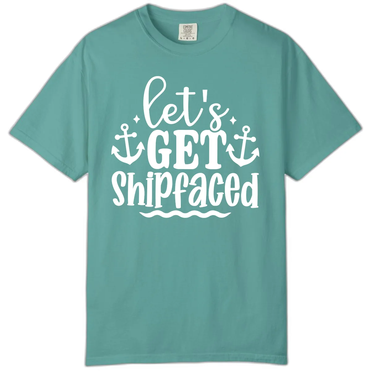 Let's Get Shipfaced Cruise Design Comfort Color in Seafoam