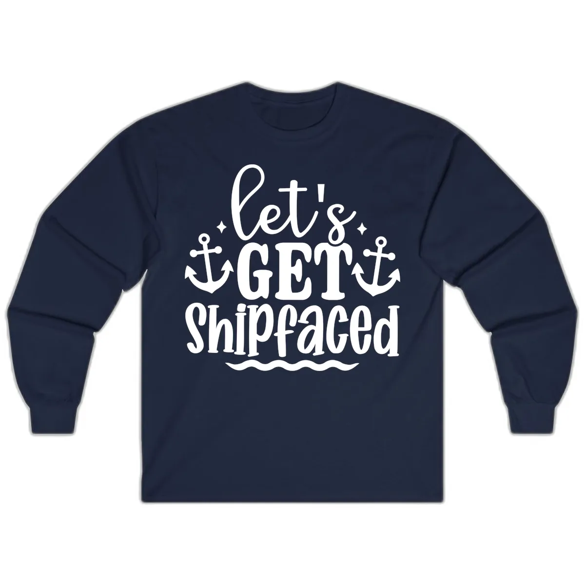 Let's Get Shipfaced Cruise Design Long Sleeve in Navy