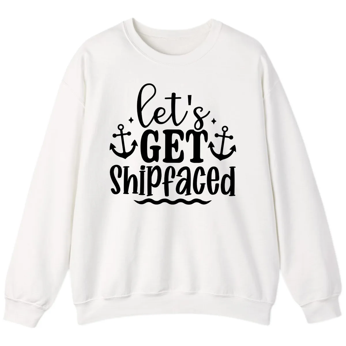 Let's Get Shipfaced Cruise Design Sweatshirt in White