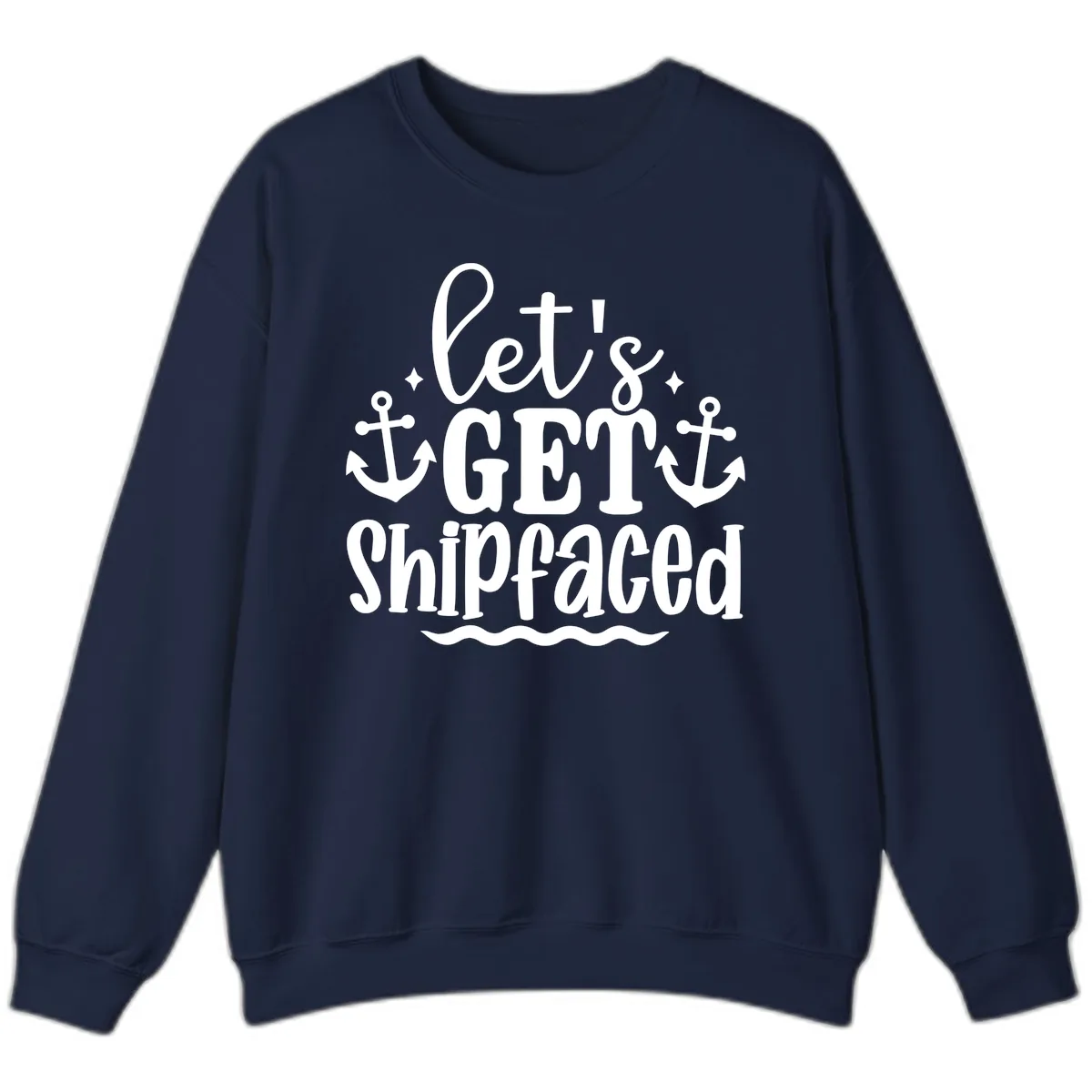 Let's Get Shipfaced Cruise Design Sweatshirt in Navy