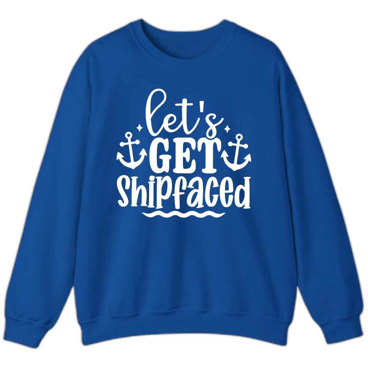 Let's Get Shipfaced Cruise Design Sweatshirt in Royal