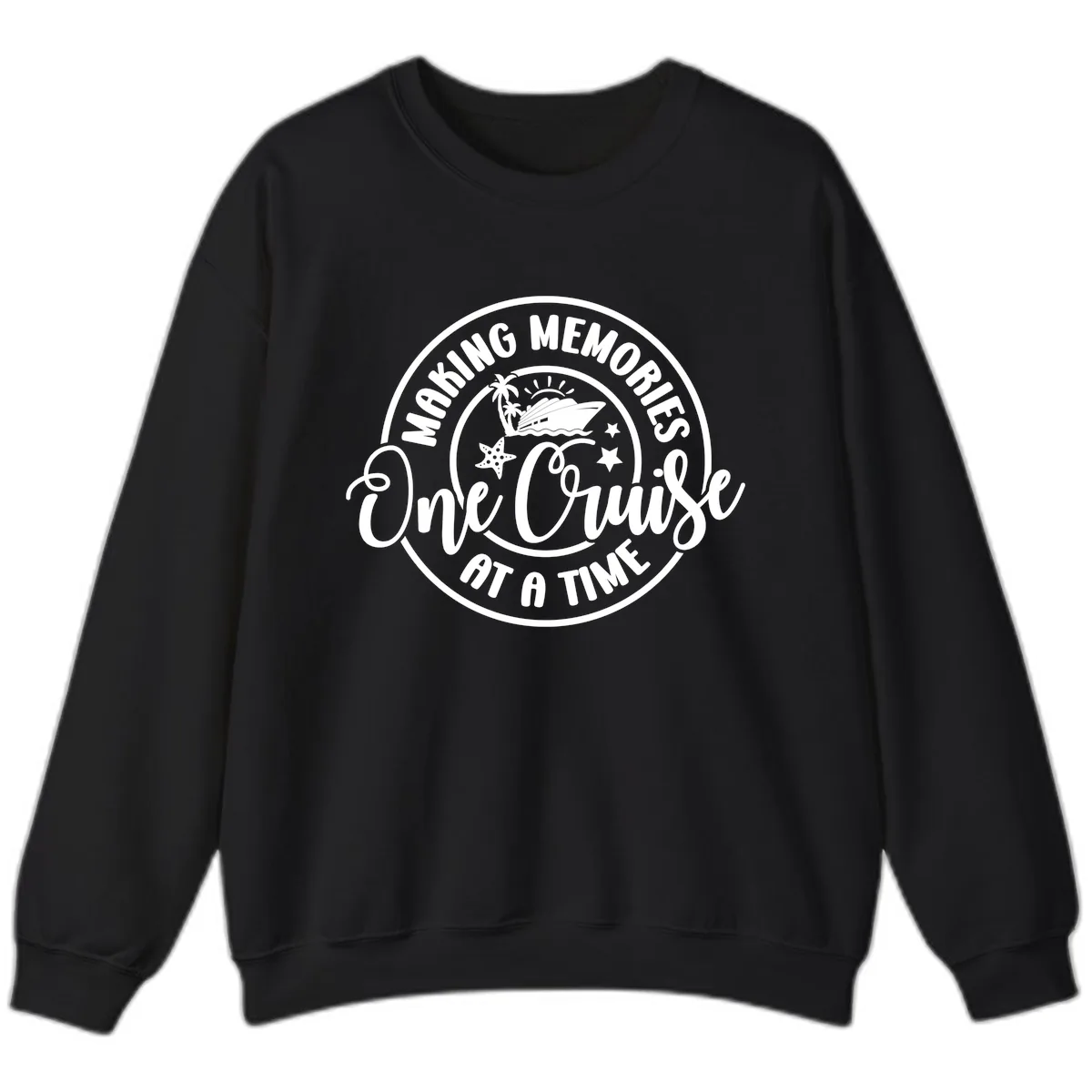 Making Memories One Cruise At A Time Sweatshirt in Black