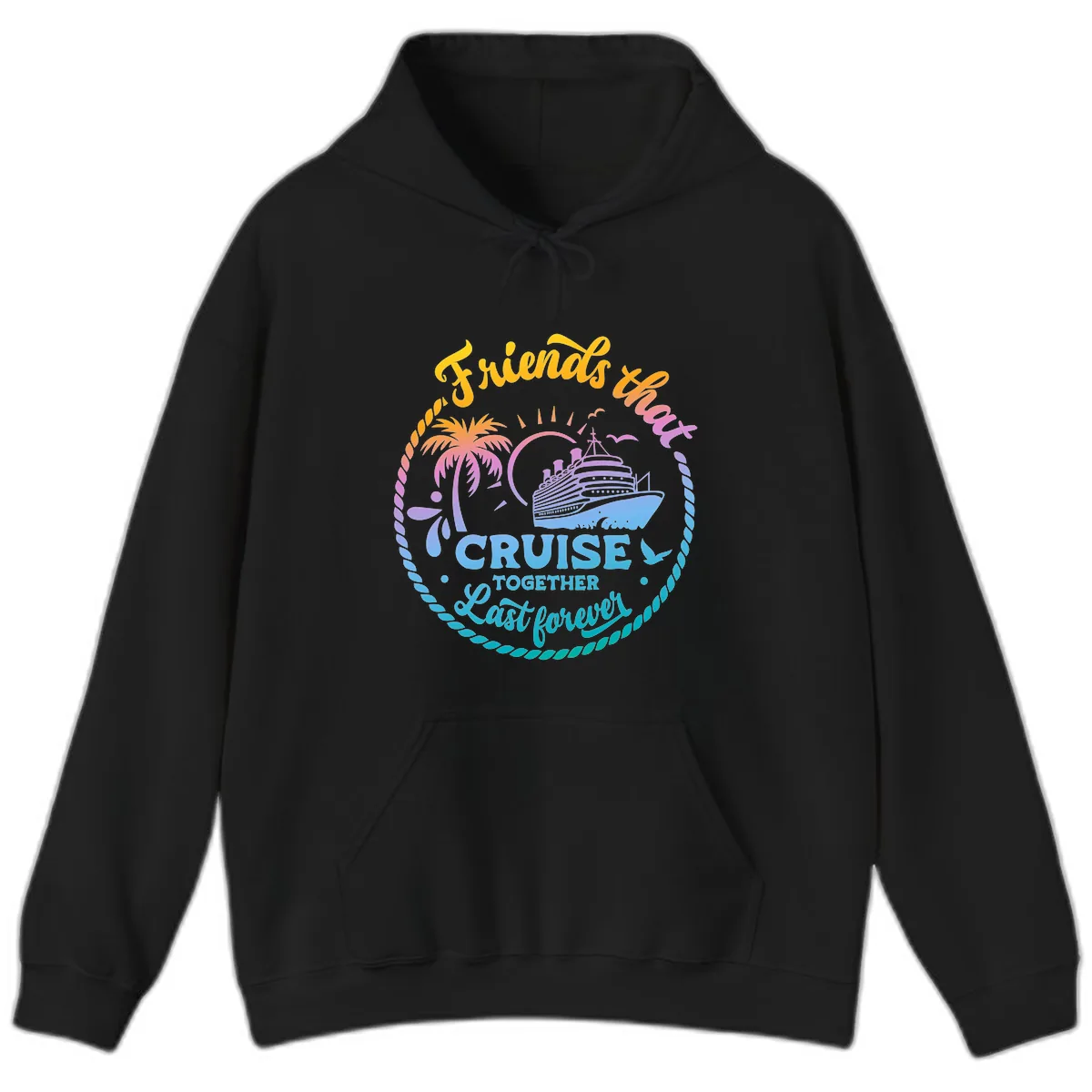 Friends That Cruise Together Last Forever Hoodie in Black